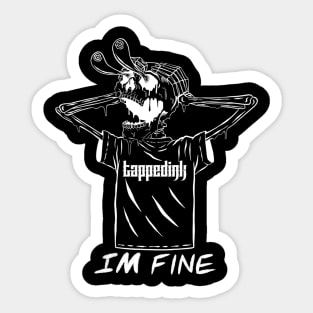 Im fine Sticker